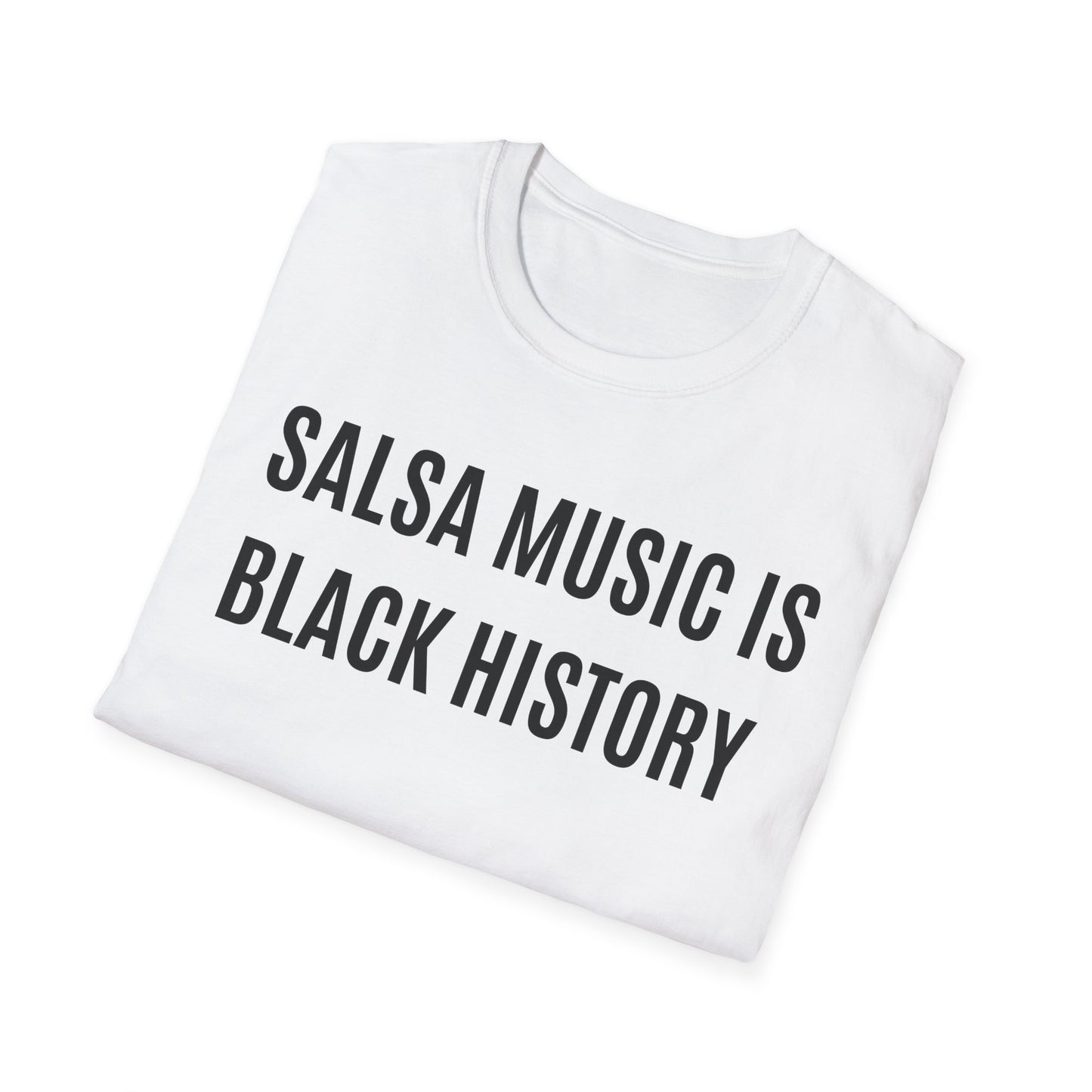 "Salsa Music is Black History" Unisex Soft-Style T-Shirt in White