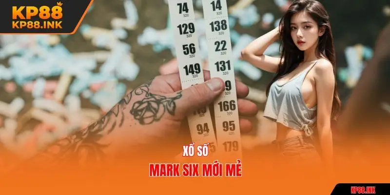 Xổ số Mark Six mới mẻ